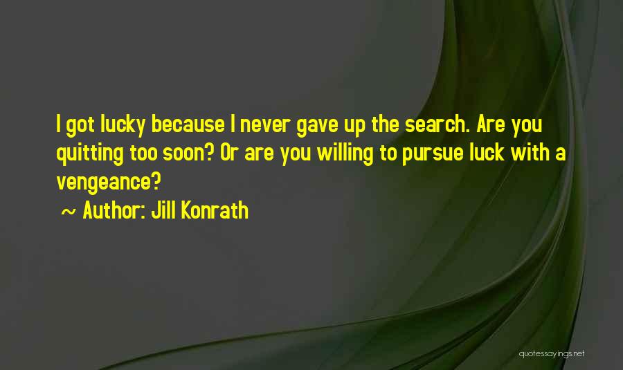 No Quitting Motivational Quotes By Jill Konrath