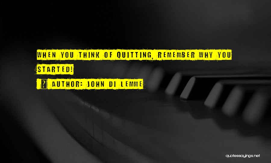 No Quitting Motivational Quotes By John Di Lemme