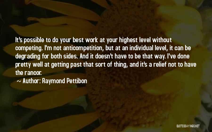 No Rancor Quotes By Raymond Pettibon