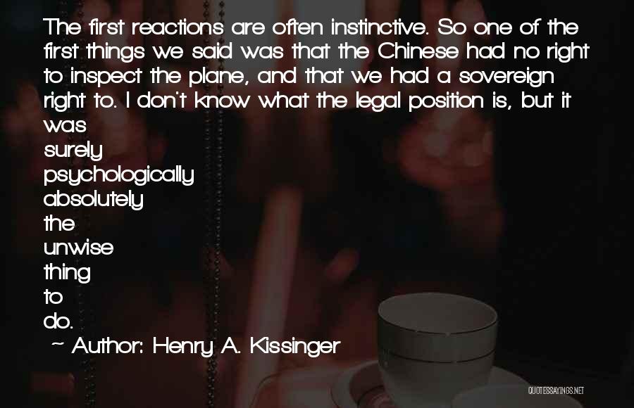 No Reactions Quotes By Henry A. Kissinger