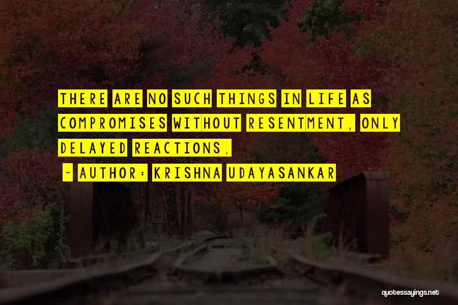 No Reactions Quotes By Krishna Udayasankar