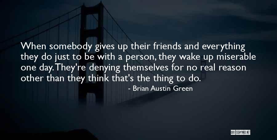 No Real Friends Quotes By Brian Austin Green