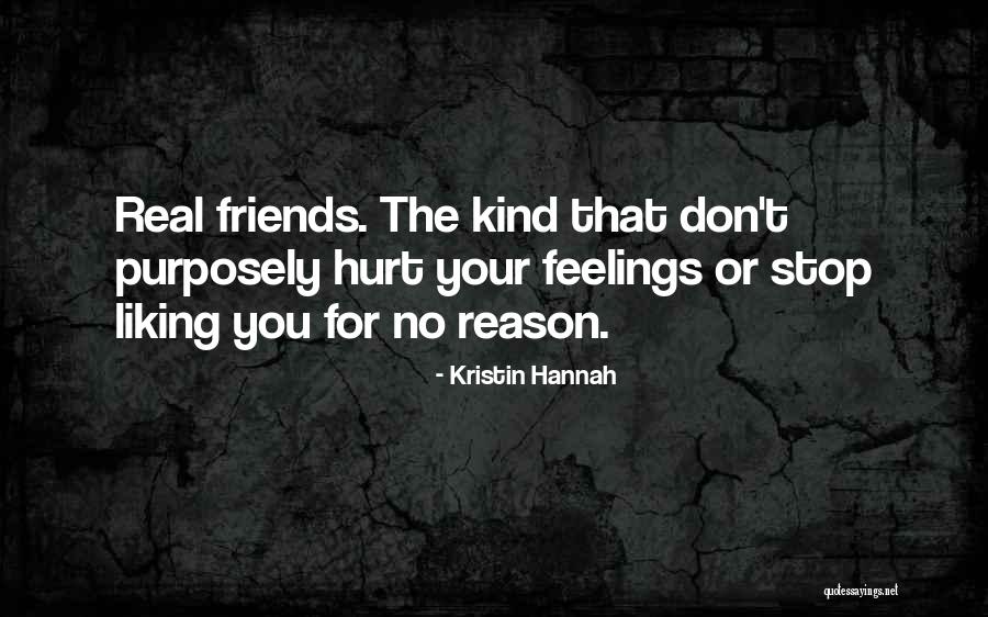 No Real Friends Quotes By Kristin Hannah