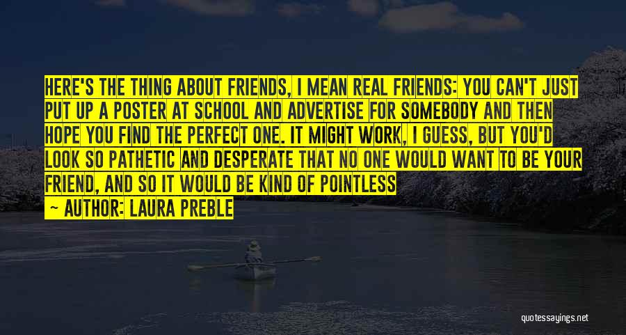 No Real Friends Quotes By Laura Preble