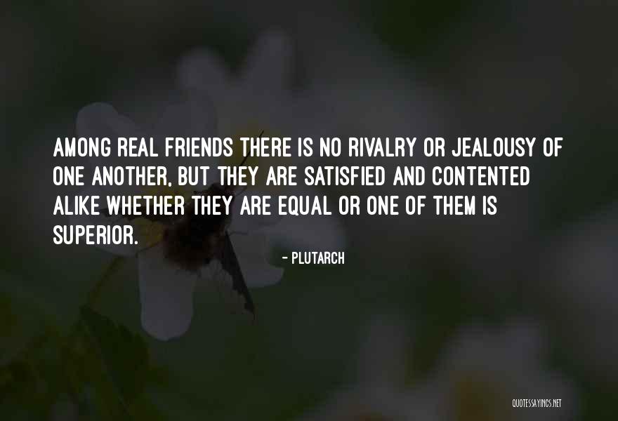 No Real Friends Quotes By Plutarch