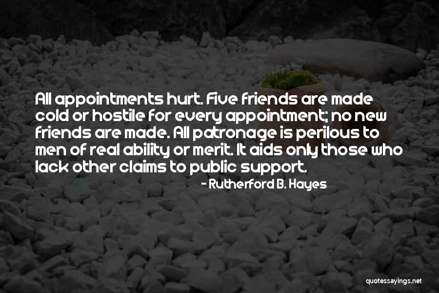 No Real Friends Quotes By Rutherford B. Hayes