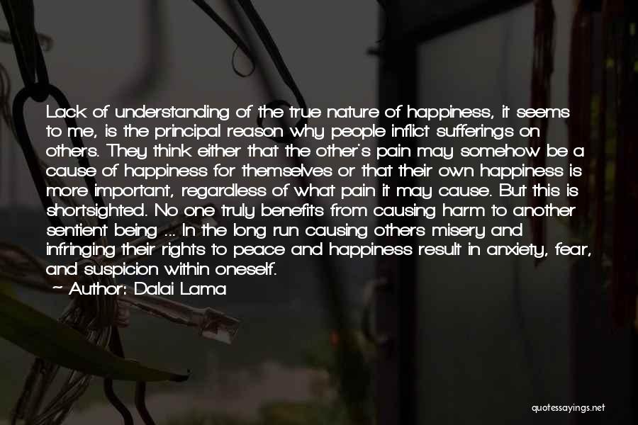 No Reason For Happiness Quotes By Dalai Lama