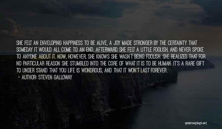 No Reason For Happiness Quotes By Steven Galloway