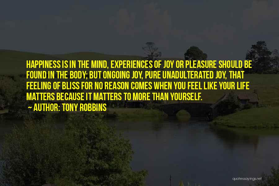 No Reason For Happiness Quotes By Tony Robbins