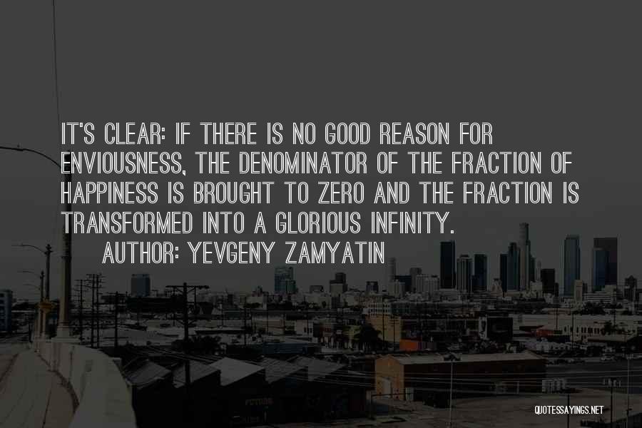 No Reason For Happiness Quotes By Yevgeny Zamyatin