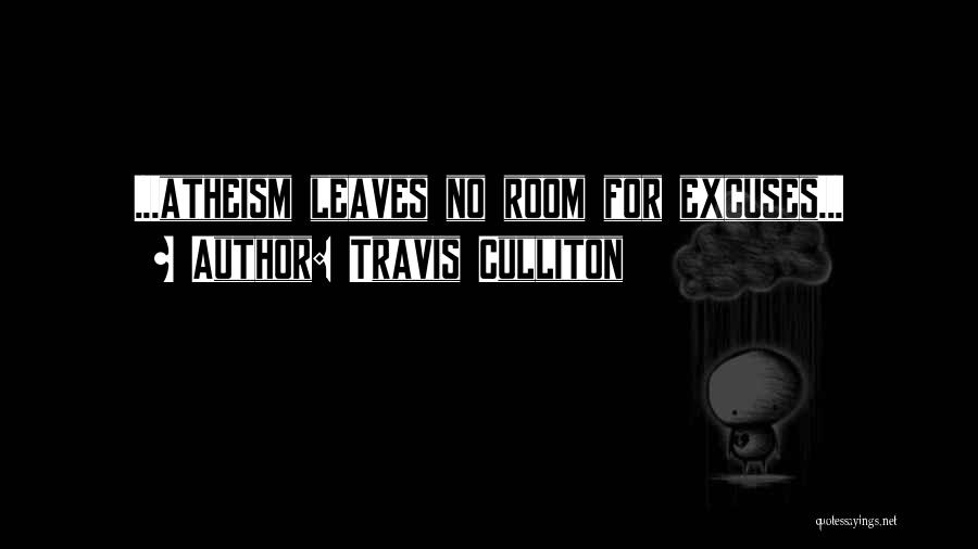 No Reason For Living Quotes By Travis Culliton