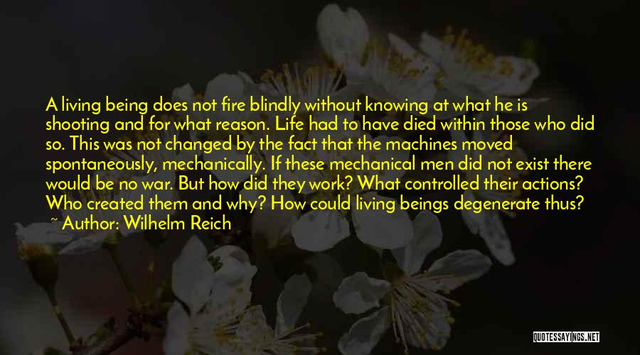 No Reason For Living Quotes By Wilhelm Reich