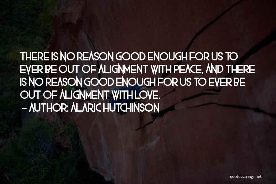 No Reason For Love Quotes By Alaric Hutchinson