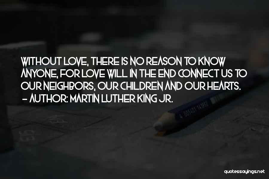 No Reason For Love Quotes By Martin Luther King Jr.