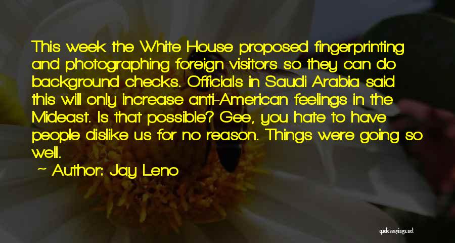 No Reason House Quotes By Jay Leno