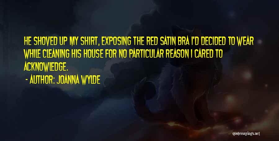 No Reason House Quotes By Joanna Wylde