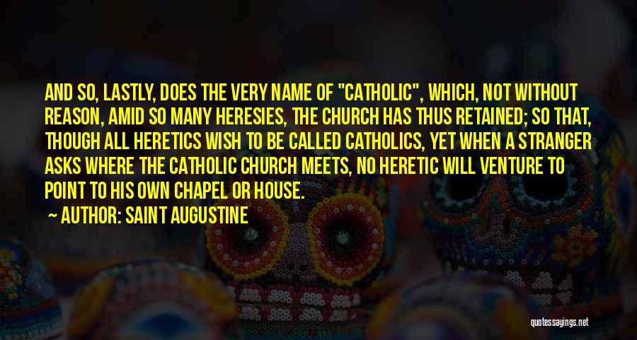 No Reason House Quotes By Saint Augustine