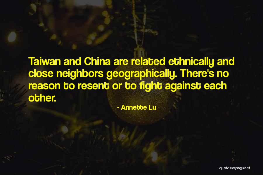 No Reason To Fight Quotes By Annette Lu