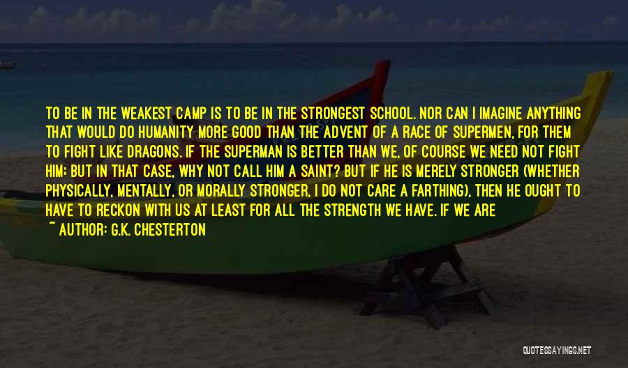 No Reason To Fight Quotes By G.K. Chesterton