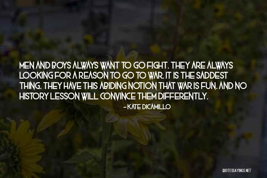 No Reason To Fight Quotes By Kate DiCamillo