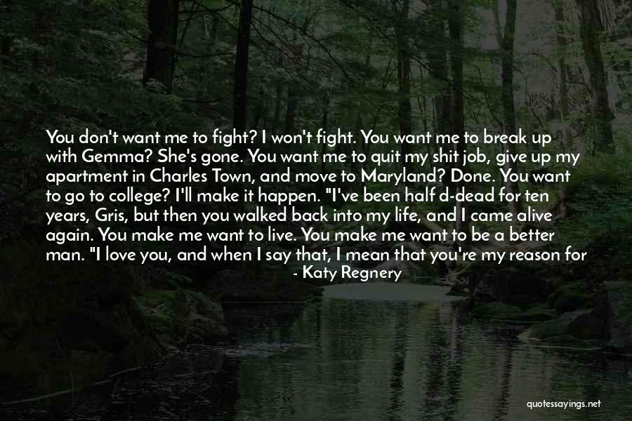 No Reason To Fight Quotes By Katy Regnery