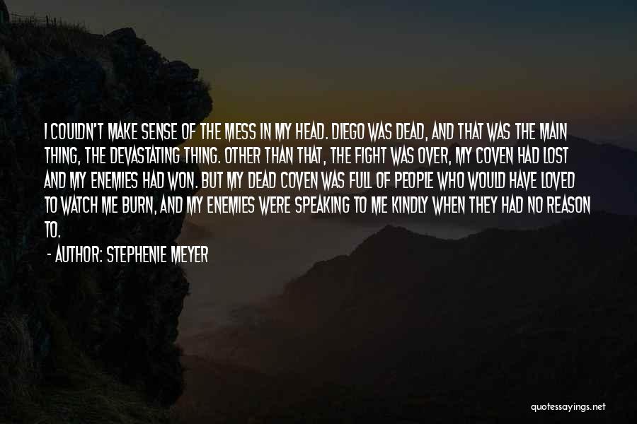 No Reason To Fight Quotes By Stephenie Meyer