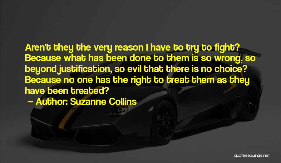 No Reason To Fight Quotes By Suzanne Collins