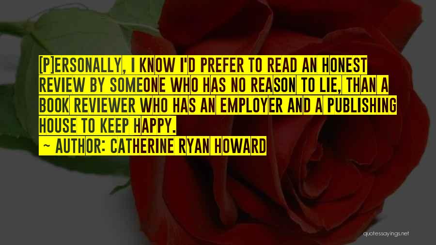 No Reason To Lie Quotes By Catherine Ryan Howard