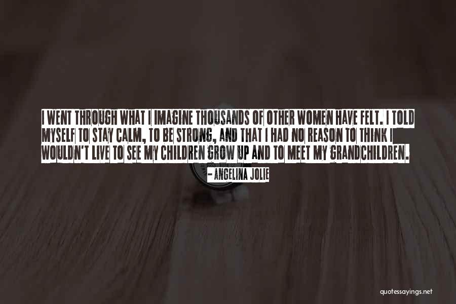 No Reason To Live Quotes By Angelina Jolie No Reason To Live Quotes By Angelina Jolie