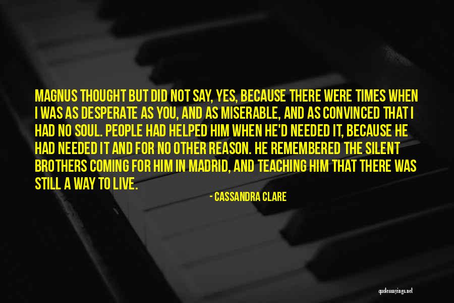 No Reason To Live Quotes By Cassandra Clare