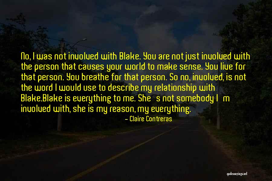 No Reason To Live Quotes By Claire Contreras No Reason To Live Quotes By Claire Contreras