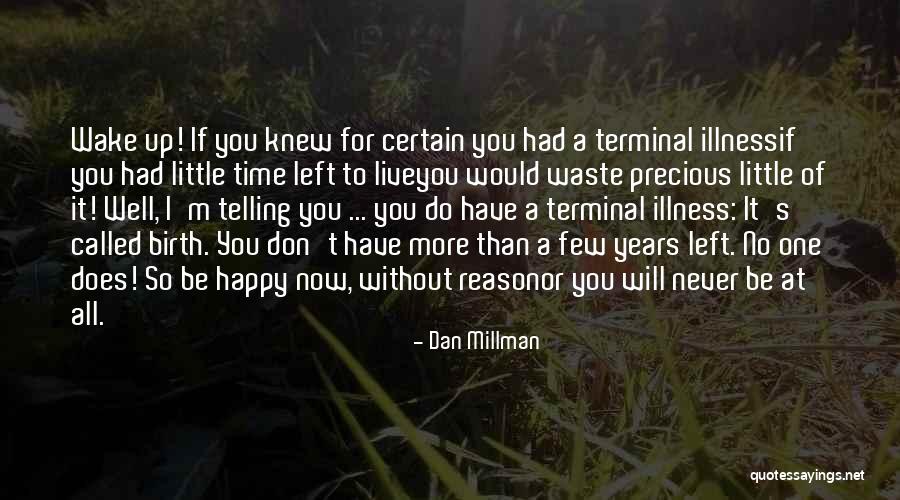 No Reason To Live Quotes By Dan Millman