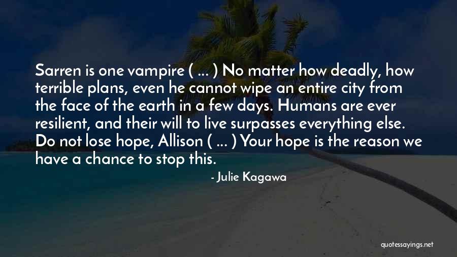 No Reason To Live Quotes By Julie Kagawa