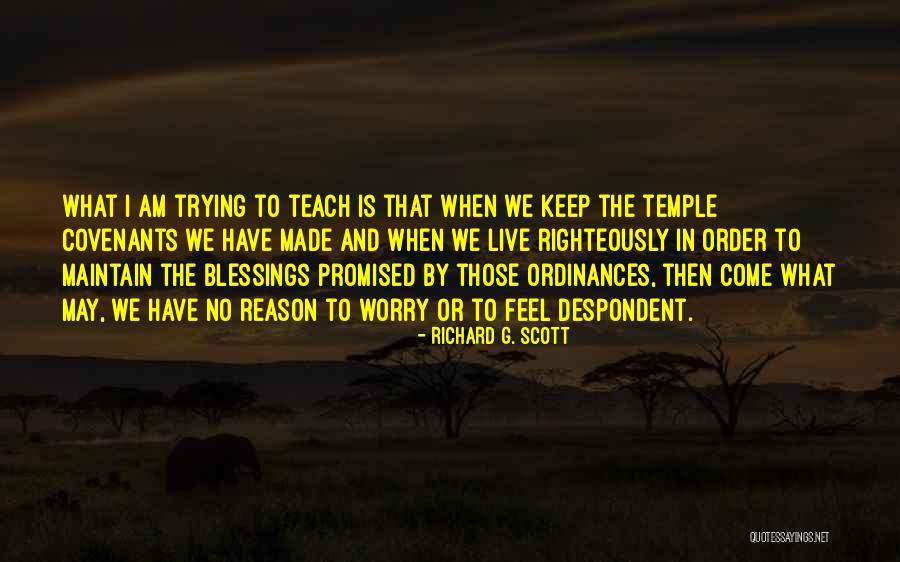 No Reason To Live Quotes By Richard G. Scott No Reason To Live Quotes By Richard G. Scott