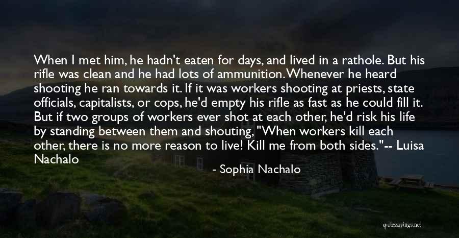 No Reason To Live Quotes By Sophia Nachalo