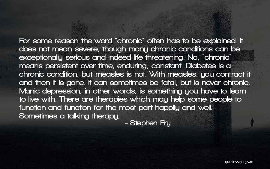 No Reason To Live Quotes By Stephen Fry