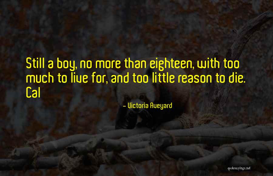 No Reason To Live Quotes By Victoria Aveyard No Reason To Live Quotes By Victoria Aveyard