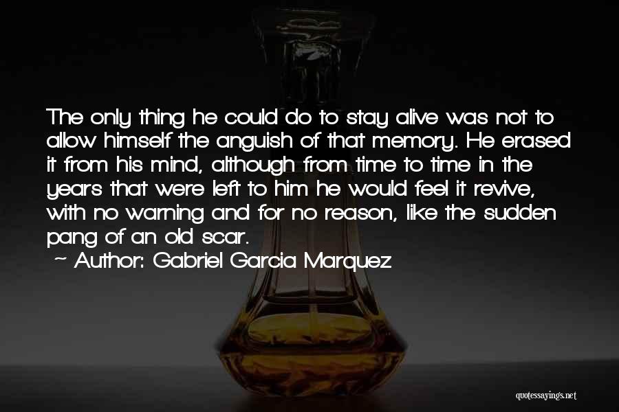 No Reason To Stay Quotes By Gabriel Garcia Marquez