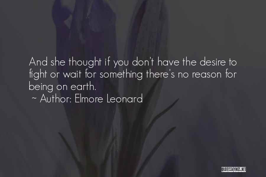 No Reason To Wait Quotes By Elmore Leonard