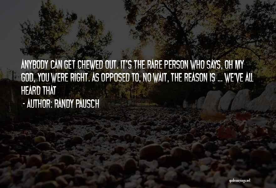 No Reason To Wait Quotes By Randy Pausch