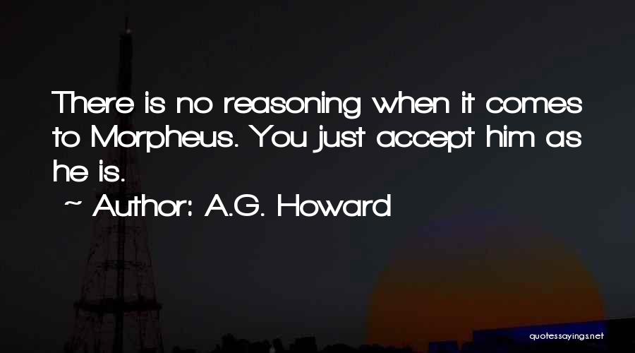 No Reasoning Quotes By A.G. Howard