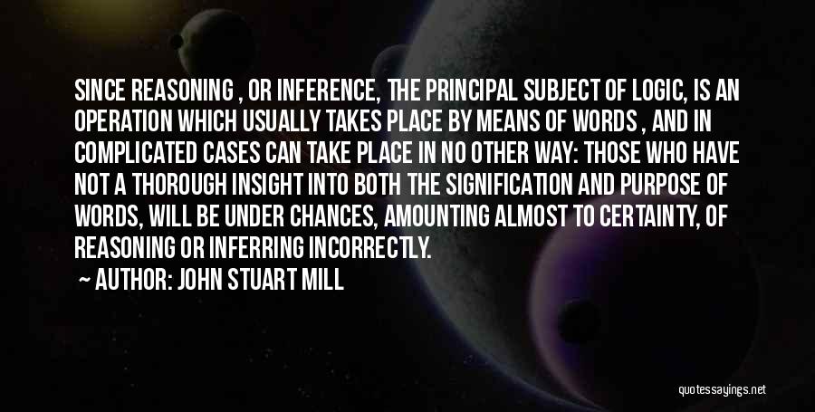 No Reasoning Quotes By John Stuart Mill