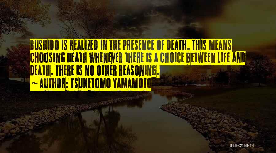 No Reasoning Quotes By Tsunetomo Yamamoto