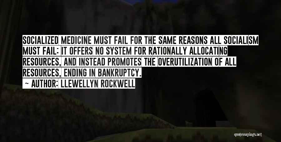 No Reasons Quotes By Llewellyn Rockwell