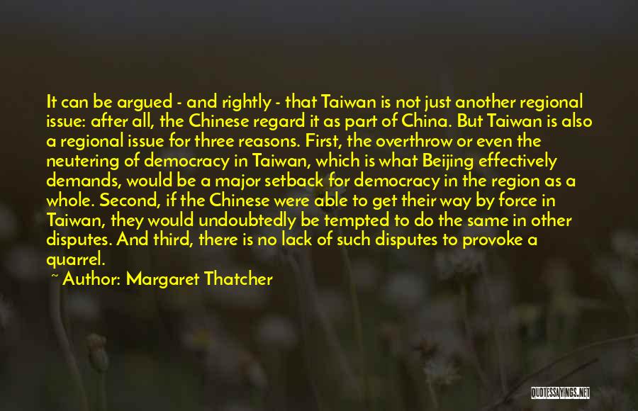 No Reasons Quotes By Margaret Thatcher