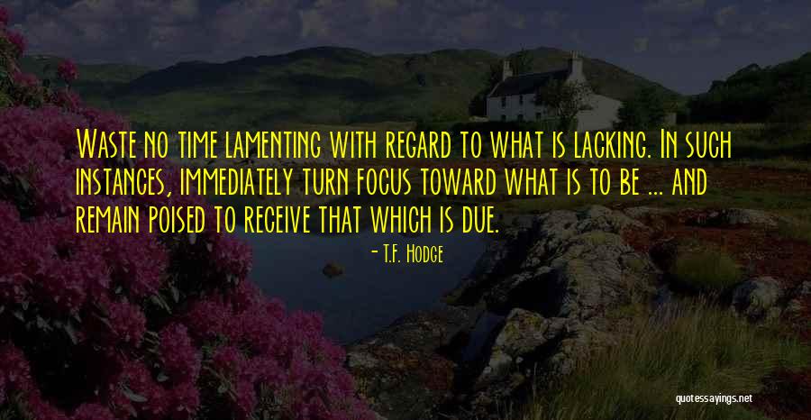 No Regard Quotes By T.F. Hodge No Regard Quotes By T.F. Hodge