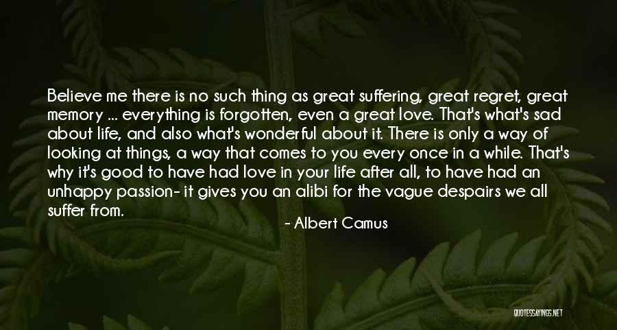 No Regret In Life Quotes By Albert Camus No Regret In Life Quotes By Albert Camus