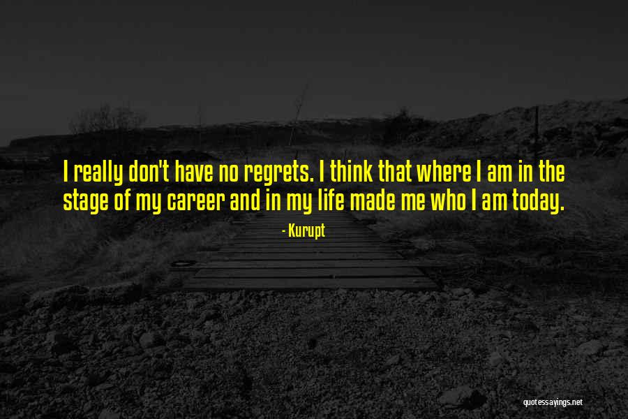 No Regret In Life Quotes By Kurupt No Regret In Life Quotes By Kurupt