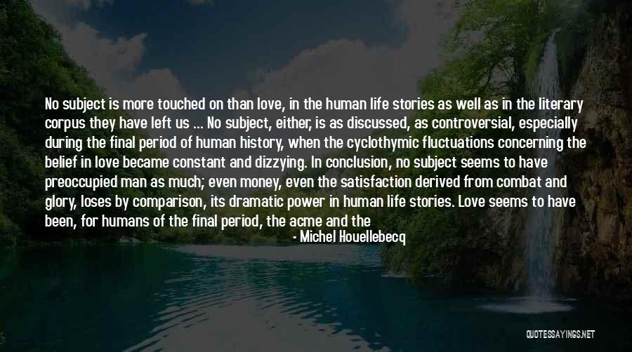 No Regret In Life Quotes By Michel Houellebecq No Regret In Life Quotes By Michel Houellebecq