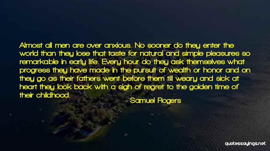 No Regret In Life Quotes By Samuel Rogers No Regret In Life Quotes By Samuel Rogers